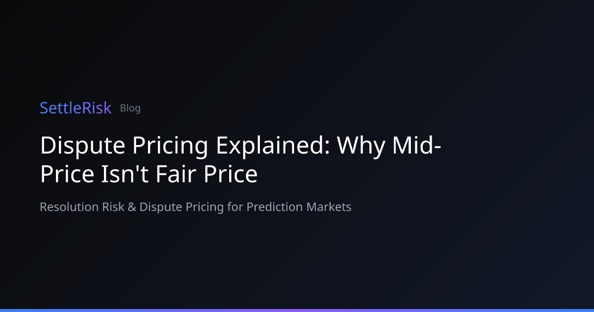 Dispute Pricing Explained: Why Mid-Price Isn't Fair Price | SettleRisk